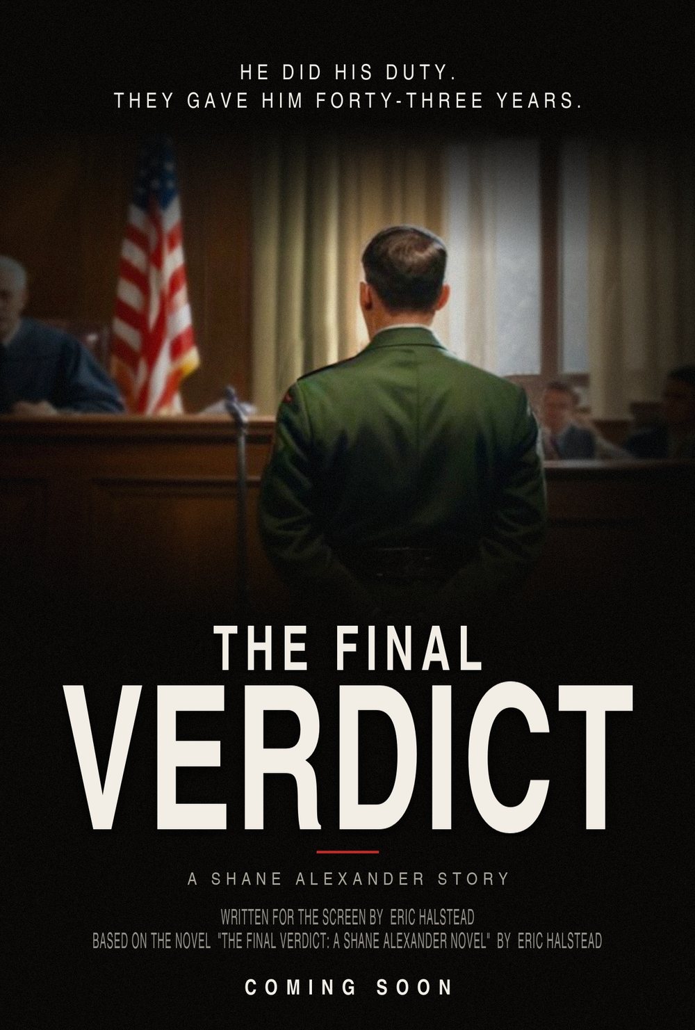 Movie poster for The Final Verdict: a soldier in Army green stands with his hands behind his back before a military judge and an American flag. Tagline: He did his duty. They gave him forty-three years.